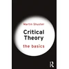 KNYGA Martin Shuster Critical Theory: The Basics