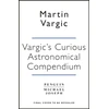 KNYGA Martin Vargic Vargic’s Curious Cosmic Compendium