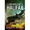 KNYGA Martin W Bowman Men Who Flew the Halifax