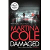 KNYGA Martina Cole Damaged (Pažeista pakuotė)
