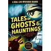 KNYGA Martineau Susan Tales of Ghosts and Hauntings, Six Bone-Chilling Mysteries to Investigate If You Dare!