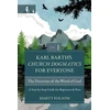 KNYGA Marty Folsom Karl Barth's Church Dogmatics for Everyone, Volume 1---The Doctrine of the Word of God