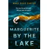 KNYGA Mary Dixie Carter Marguerite by the Lake, A totally addictive and chilling psychological thriller with a twist you won't see coming
