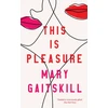 KNYGA Mary Gaitskill This is Pleasure