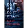 KNYGA Mary Keliikoa Don't Ask, Don't Follow