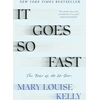 KNYGA Mary Louise Kelly It Goes So Fast