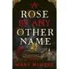 KNYGA Mary Mcmyne Rose by Any Other Name