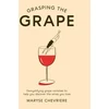 KNYGA Maryse Chevriere Grasping the Grape