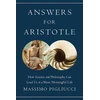 KNYGA Massimo Pigliucci Answers for Aristotle