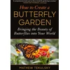 KNYGA Mathew Tekulsky How to Create a Butterfly Garden