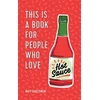 KNYGA Matt Garczynski This Is a Book for People Who Love Hot Sauce