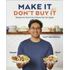 KNYGA Matt Remoroza Make It, Don't Buy It, Recipes So Good You'll Never Eat Out Again