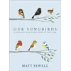 KNYGA Matt Sewell Our Songbirds