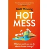 KNYGA Matt Winning Winning Matt Hot Mess: What on earth can we do about climate change?
