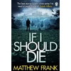 KNYGA Matthew Frank If I Should Die