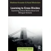 KNYGA Matthew Knoester Learning to Cross Divides