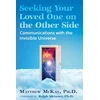 KNYGA Matthew Mckay Seeking Your Loved One on the Other Side, Communications with the Invisible Universe