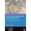 KNYGA Matthias Kuntzel Nazis, Islamic Antisemitism and the Middle East
