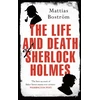 KNYGA Mattias Bostrm Life and Death of Sherlock Holmes