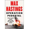 KNYGA Max Hastings Operation Pedestal