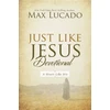 KNYGA Max Lucado Just Like Jesus Devotional