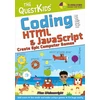 KNYGA Max Wainewright Coding with HTML & JavaScript - Create Epic Computer Games, The QuestKids do Coding