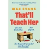 KNYGA Maz Evans That'll Teach Her