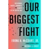 KNYGA McCourt, Frank H., Jr. Our Biggest Fight
