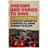 KNYGA Mcdougall Alan Dreams and Songs to Sing, A People's History of Liverpool FC from Shankly to Klopp