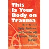 KNYGA Meg Bowman This Is Your Body on Trauma