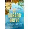 KNYGA Megan Abbott El Dorado Drive, 'A thrilling, clever and powerful story of family, class, money and morality' (Chris Whitaker)