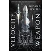 KNYGA Megan E Okeefe Velocity Weapon