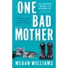 KNYGA Megan Williams One Bad Mother