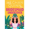 KNYGA Meghan Quinn Bridesmaid Undercover