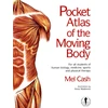 KNYGA Mel Cash Pocket Atlas Of The Moving Body