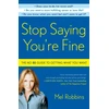 KNYGA Mel Robbins Stop Saying You're Fine
