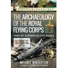 KNYGA Melanie Winterton Archaeology of the Royal Flying Corps