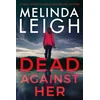 KNYGA Melinda Leigh Dead Against Her