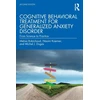 KNYGA Melisa Robichaud Cognitive Behavioral Treatment for Generalized Anxiety Disorder