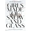 KNYGA Melissa Bashardoust Girls Made of Snow and Glass