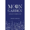 KNYGA Melody Godfred Moon Garden, Poetry for Manifestation