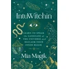 KNYGA Mia Banducci IntuWitchin, Learn to Speak the Language of the Universe and Reclaim Your Inner Magik