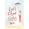 KNYGA Mia Kalila Let's Chat - Cuba Cerita