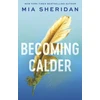 KNYGA Mia Sheridan Becoming Calder