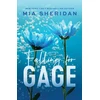 KNYGA Mia Sheridan Falling for Gage, The sweep-you-off-your-feet follow-iki the beloved ARCHER'S VOICE