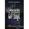 KNYGA Michael Barnett Finding Michael: A Journey in Search of My Soul