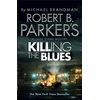 KNYGA Michael Brandman Robert B. Parker's Killing the Blues
