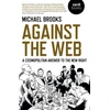 KNYGA Michael Brooks Against the Web