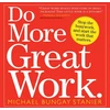 KNYGA Michael Bungay Stanier Do More Great Work