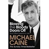 KNYGA Michael Caine Blowing the Bloody Doors Off